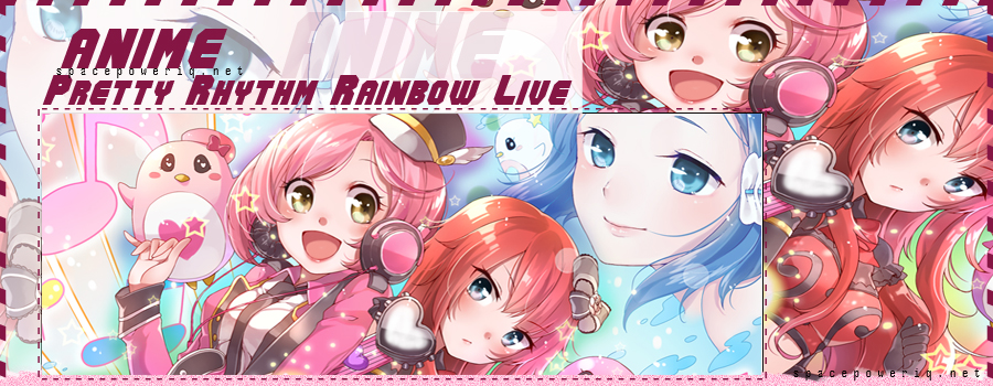 حلقات انمي Pretty Rhythm Rainbow Live